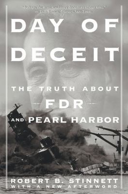 Day of Deceit: The Truth about FDR and Pearl Ha... 0743201299 Book Cover