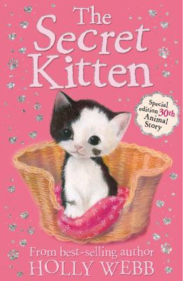 The Secret Kitten (Holly Webb Animal Stories) [... 1847155928 Book Cover