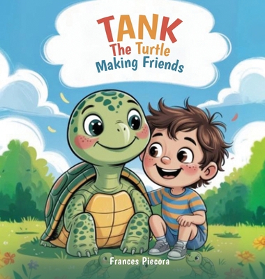 Tank The Turtle: Making Friends B0GWLZXP3G Book Cover