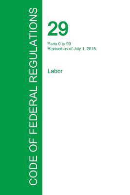 Code of Federal Regulations Title 29, Volume 1,... 1354240626 Book Cover