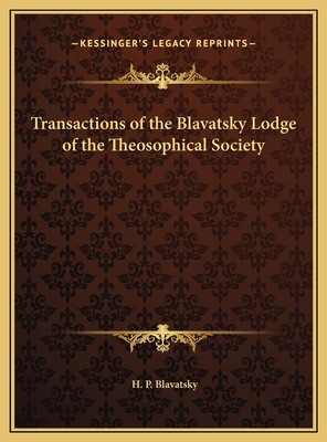 Transactions of the Blavatsky Lodge of the Theo... 1169724760 Book Cover