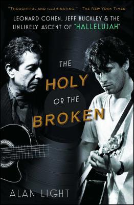 The Holy or the Broken: Leonard Cohen, Jeff Buc... 1451657854 Book Cover