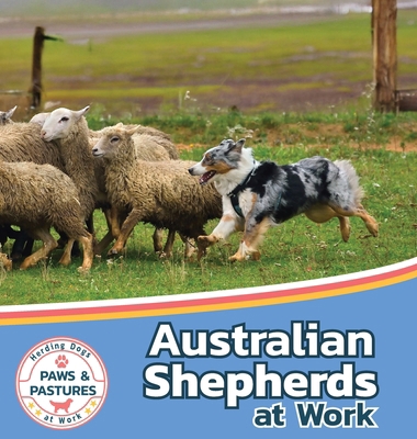Australian Shepherds at Work 1532455399 Book Cover