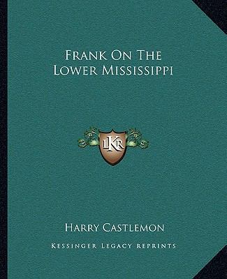 Frank On The Lower Mississippi 1162663588 Book Cover