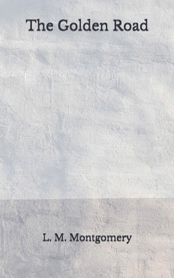 The Golden Road: (Aberdeen Classics Collection) B08GLW8V7H Book Cover