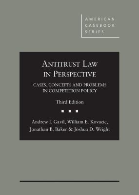 Antitrust Law in Perspective: Cases, Concepts and Problems in Competition Policy, 2003 (American Casebook Series)