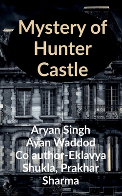 Mystery of Hunter Castle 164951462X Book Cover