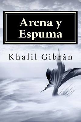 Arena y Espuma [Spanish] 1523929359 Book Cover