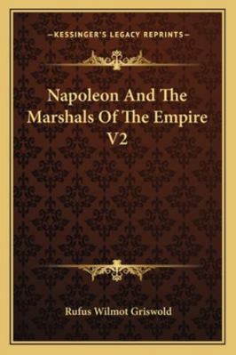 Napoleon And The Marshals Of The Empire V2 1162997206 Book Cover