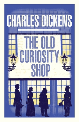 The Old Curiosity Shop: Annotated Edition 1847499074 Book Cover