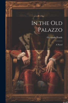 In the Old Palazzo 1022149814 Book Cover