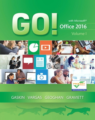 Go! with Office 2016, Volume 1 0134320778 Book Cover