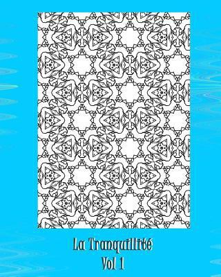 La Tranquillite [French] 1533603022 Book Cover
