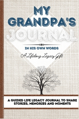 My Grandpa's Journal: A Guided Life Legacy Jour... 192251585X Book Cover