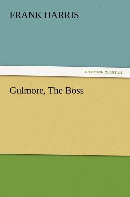 Gulmore, the Boss 3847229184 Book Cover