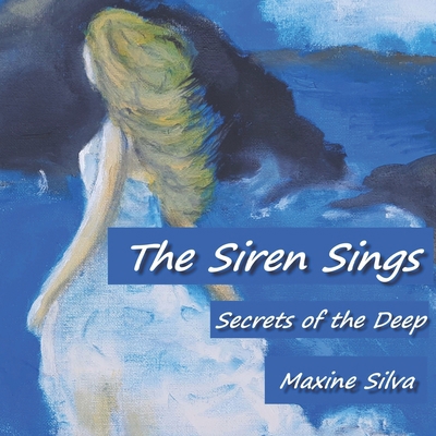 The Siren Sings: Secrets of the Deep - Love, Lo... B0892HQS72 Book Cover
