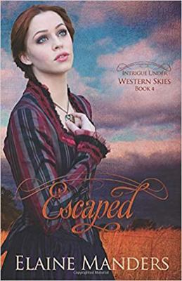 Escaped (Intrigue under Western Skies) 1733090401 Book Cover