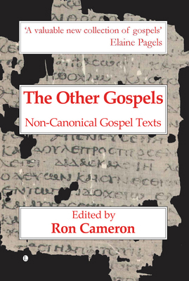 The Other Gospels: Non-Canonical Gospel Texts 0718891740 Book Cover