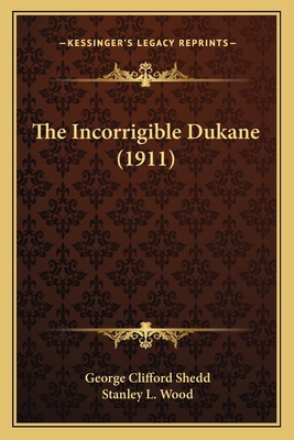 The Incorrigible Dukane (1911) 116512145X Book Cover