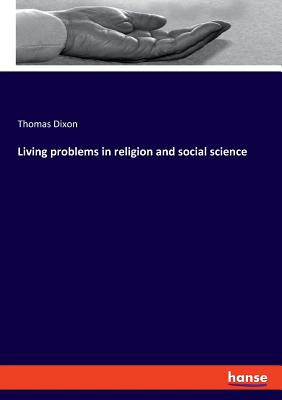 Living problems in religion and social science 3337718833 Book Cover