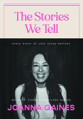 The Stories We Tell: Every Piece of Your Story ... 1400335477 Book Cover