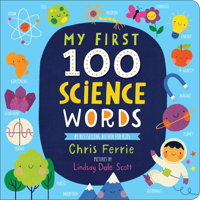 My First 100 Science Words 1728214351 Book Cover