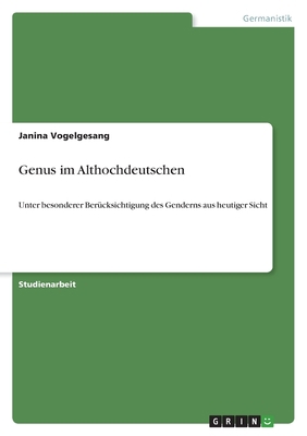 Genus im Althochdeutschen: Unter besonderer Ber... [German] 334669335X Book Cover