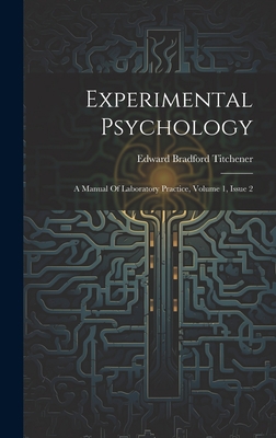 Experimental Psychology: A Manual Of Laboratory... 1020438827 Book Cover