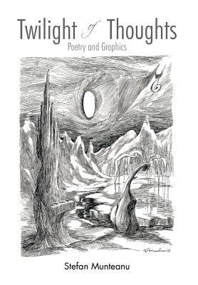 Twilight of Thoughts: Poetry and Graphics 1467041599 Book Cover