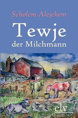 Tewje, Der Milchmann [German] 3862673154 Book Cover