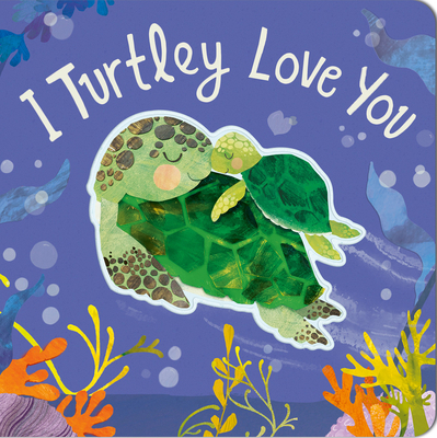 I Turtley Love You 1664350780 Book Cover