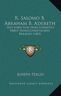 R. Salomo B. Abraham B. Adereth: Sein Leben Und... [German] 1167778189 Book Cover