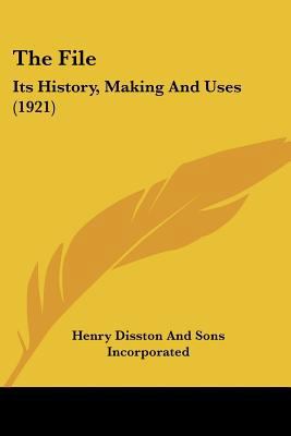 The File: Its History, Making And Uses (1921) 1120879582 Book Cover