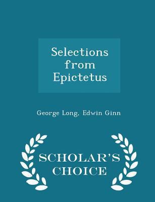 Selections from Epictetus - Scholar's Choice Ed... 129738542X Book Cover