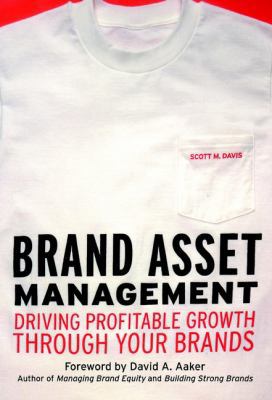 Brand Asset Management: Driving Profitable Grow... 0787950777 Book Cover