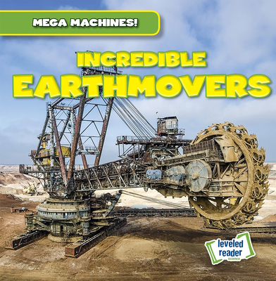 Incredible Earthmovers 1538283115 Book Cover