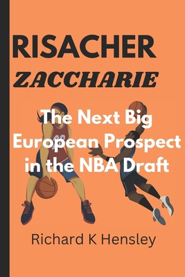 Zaccharie Risacher: The Next Big European Prosp...            Book Cover