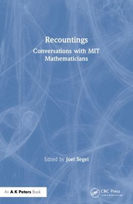 Recountings: Conversations with MIT Mathematicians 1568817134 Book Cover