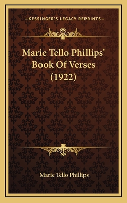 Marie Tello Phillips' Book Of Verses (1922) 1166629333 Book Cover