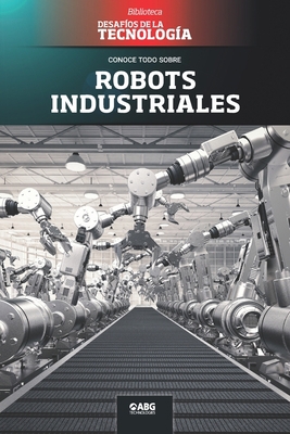 Robots industriales: El Centro Espacial Kennedy [Spanish] 168165878X Book Cover