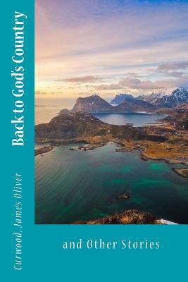 Back to God's Country: and Other Stories 1545505896 Book Cover