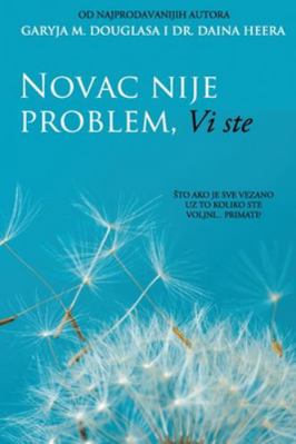 Novac nije problem, Vi ste (Croatian) [Croatian] 1634933478 Book Cover