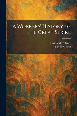 A Workers' History of the Great Strike 102609481X Book Cover