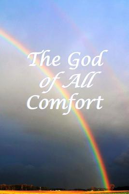 The God of All Comfort: Bible Promises to Comfo... 1075312639 Book Cover