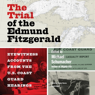 The Trial of the Edmund Fitzgerald: Eyewitness ... 1094126098 Book Cover