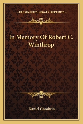 In Memory Of Robert C. Winthrop 1163752401 Book Cover