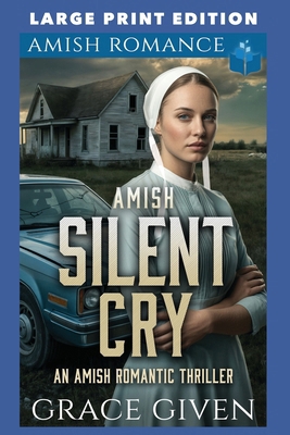 Amish Silent Cry: Large Print Edition B0FQBXHQLS Book Cover