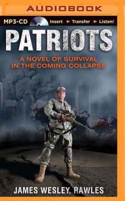 Patriots: A Novel of Survival in the Coming Col... 1491544503 Book Cover