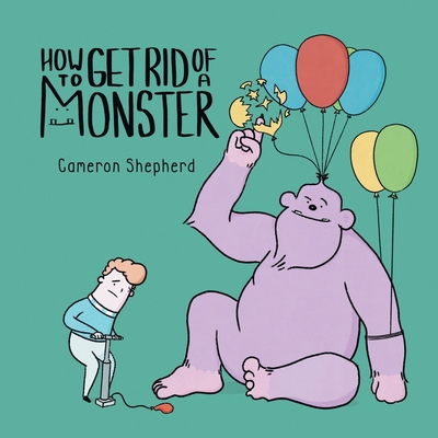 How to Get Rid of a Monster 1837915652 Book Cover