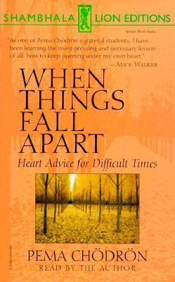 When Things Fall Apart: Heart Advice for Diffic... 157062285X Book Cover